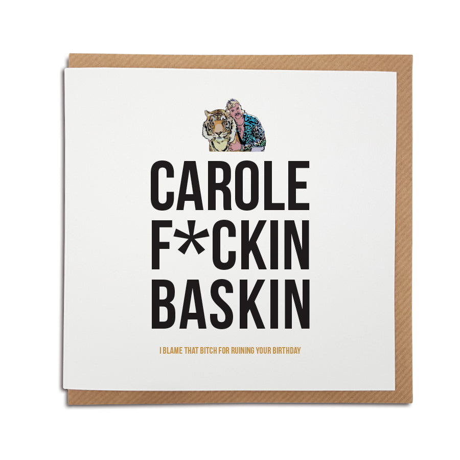 Funny I blame that bitch Carole Baskin birthday Wedding Card for Tiger King fans