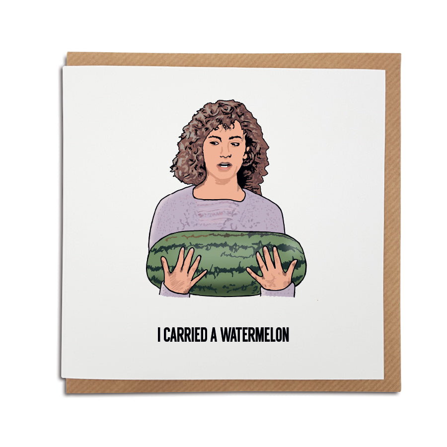 A handmade Dirty Dancing Card. A unique card, perfect for a an iconic movie fan. Greetings card is printed on high quality card stock. Card reads: I carried a watermelon (Featuring a hand drawn illustration of this iconic moment in Dirty Dancing)