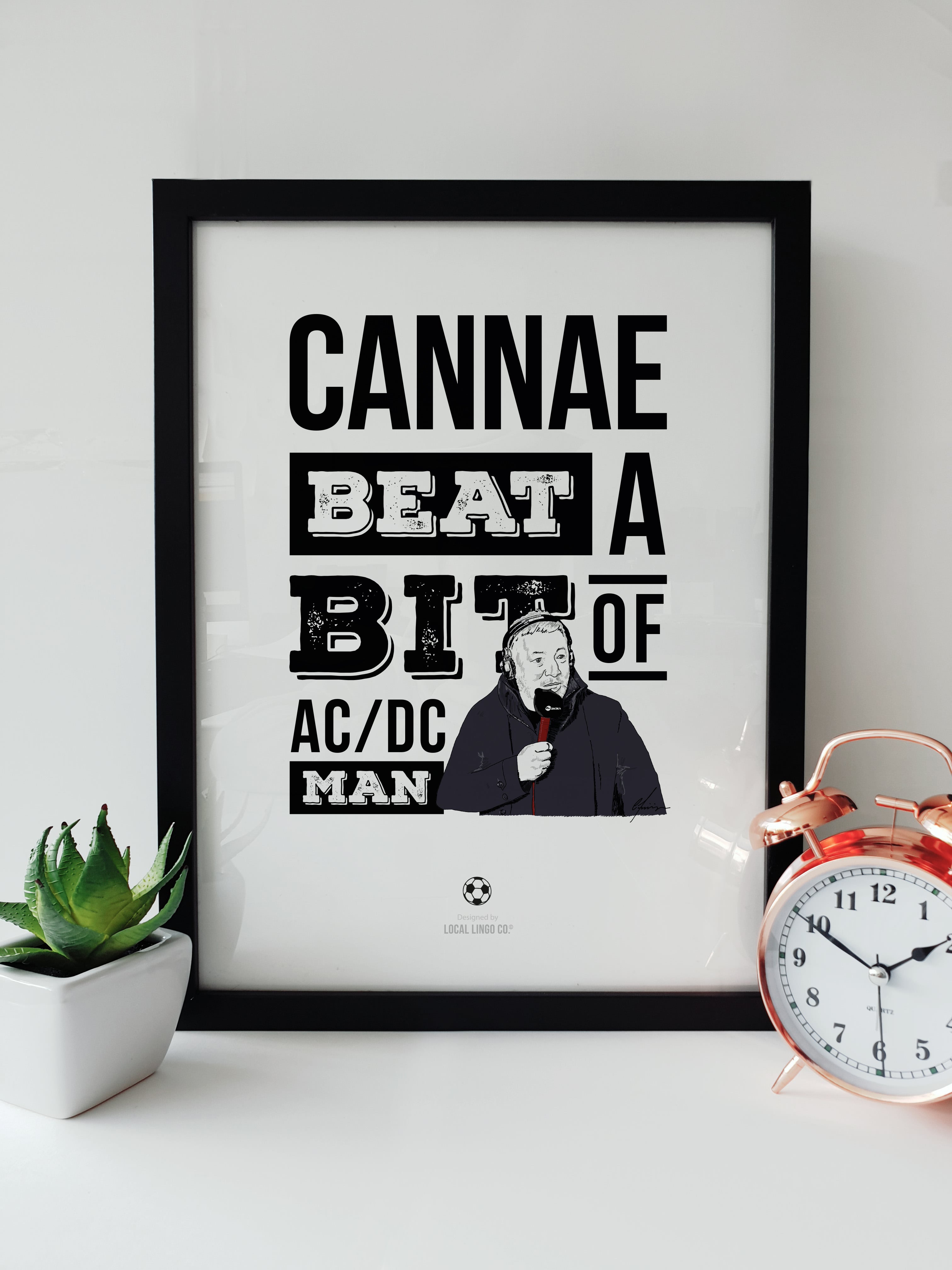 Hand-drawn Ally McCoist artwork by Local Lingo featuring the quote "Cannae beat a bit of AC/DC, man" in bold black and white typography. A perfect football fan print for collectors and enthusiasts.