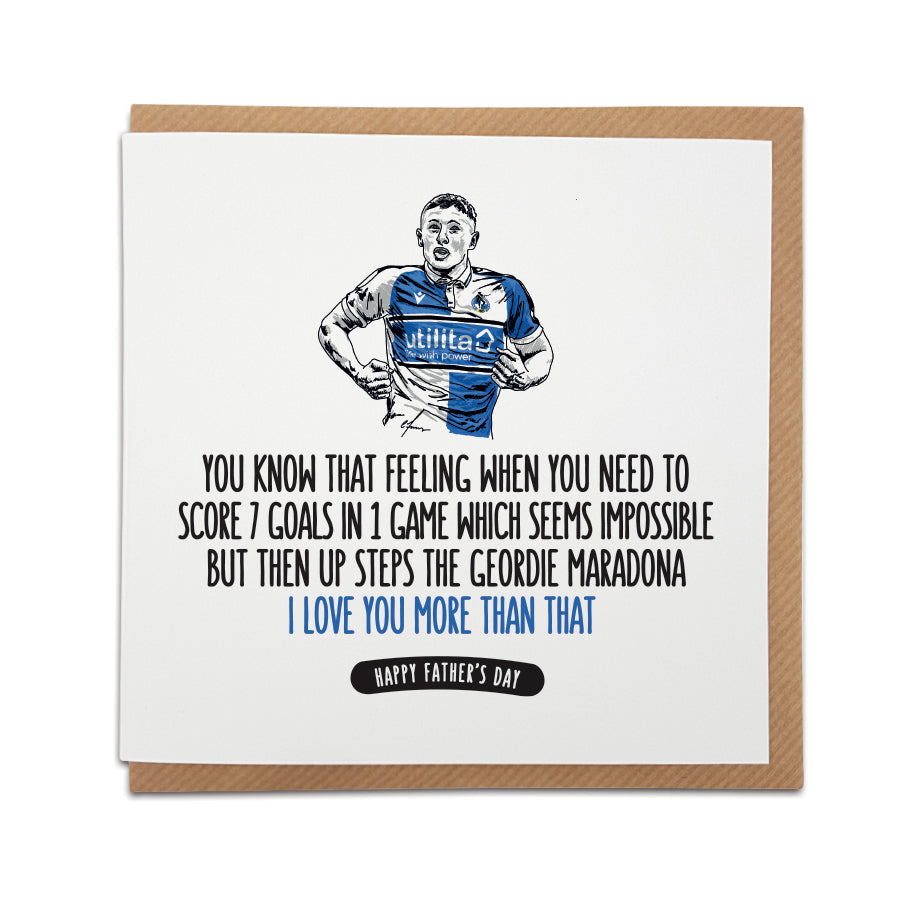 ELLIOT ANDERSON (NICKNAME GEORDIE MARADONA) PICTURED ON A CARD CELEBRATING AFTER SCORING THE 7TH GOAL FOR BRISTOL ROVERS PROMOTING THEM TO LEAGUE 1. FATHERS DAY FOOTBALL CARD BY A TOWN CALLED HOME