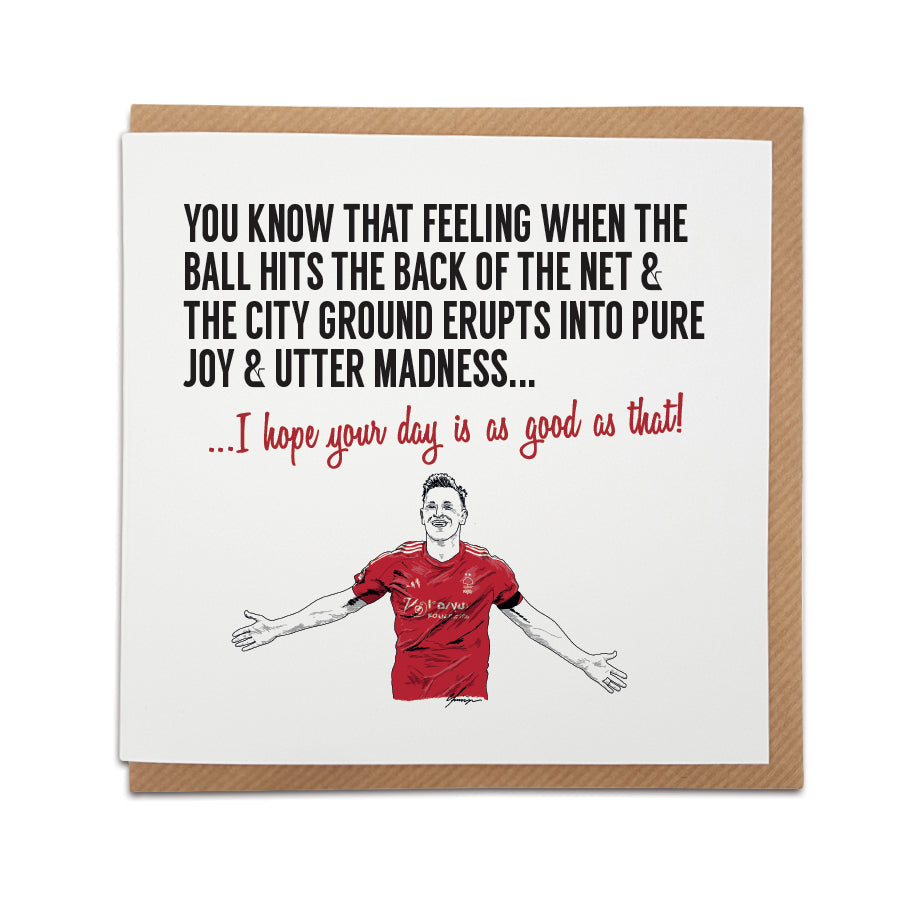 Greeting card by Local Lingo featuring a hand-drawn illustration of Chris Wood celebrating his goal for Nottingham Forest, with the text "I hope your day is as good as that!", designed on high-quality card stock.