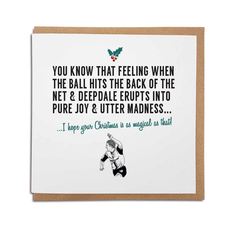A handmade Preston North End Football Club Christmas Card. A unique card, perfect for any lilywhites supporters.  Greetings card is printed on high quality card stock.   Card reads: You know that feeling when the ball hits the back of the net & Deepdale erupts into pure joy & utter madness... I hope your Christmas is as magical as that! (Featuring an illustration of club legend David Nugent).