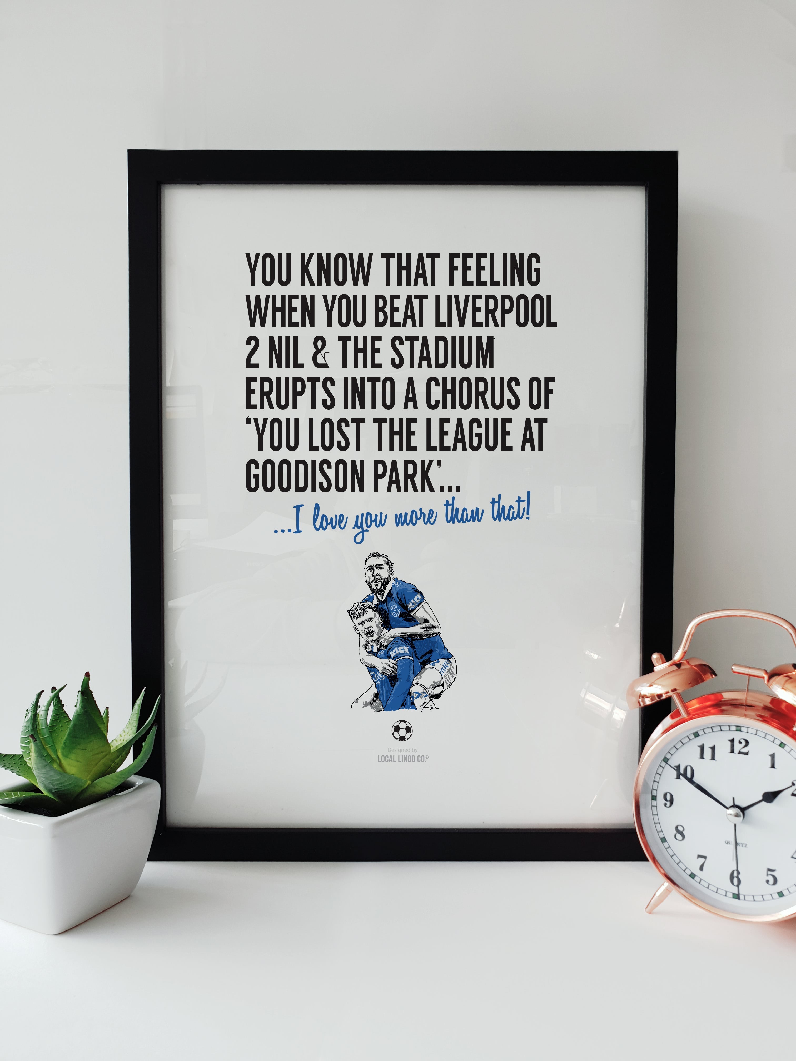 You Lost the League at Goodison Park Everton Fan Chant Lyrics Artwork by Local Lingo, featuring bold text and an illustration of jubilant Everton players in a black frame.