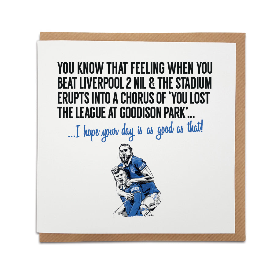 Birthday card featuring Everton FC's Dominic Calvert-Lewin and Jarrad Branthwaite with the message "I hope your day is as good as that!" by Local Lingo.