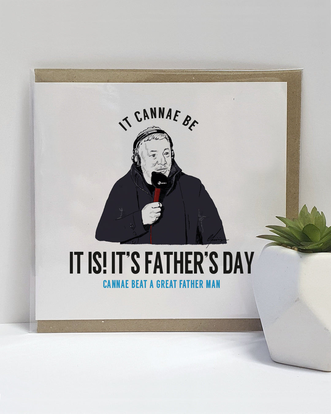 Greeting card featuring a hand-drawn illustration of Ally McCoist with the text “It cannae be. It is! It’s Father’s Day – cannae beat a great father man.” A funny football-themed card perfect for dads.