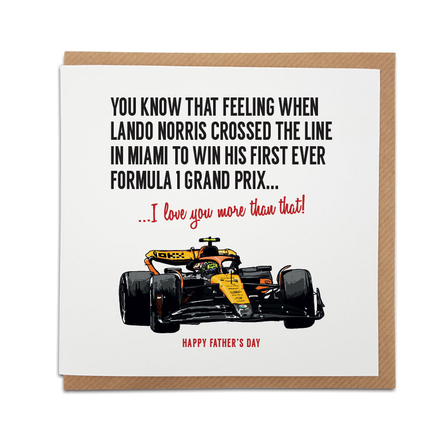 Greeting card by Local Lingo featuring a hand-drawn illustration of Lando Norris crossing the finish line to win his first Formula 1 Grand Prix in Miami, with the text "I love you more than that!", designed on high-quality card stock.