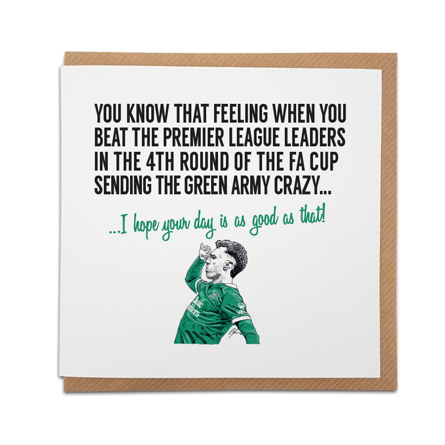 Greeting card by Local Lingo featuring Ryan Hardie in celebration, highlighting Plymouth Argyle’s FA Cup win with the text “I hope your day is as good as that!”
