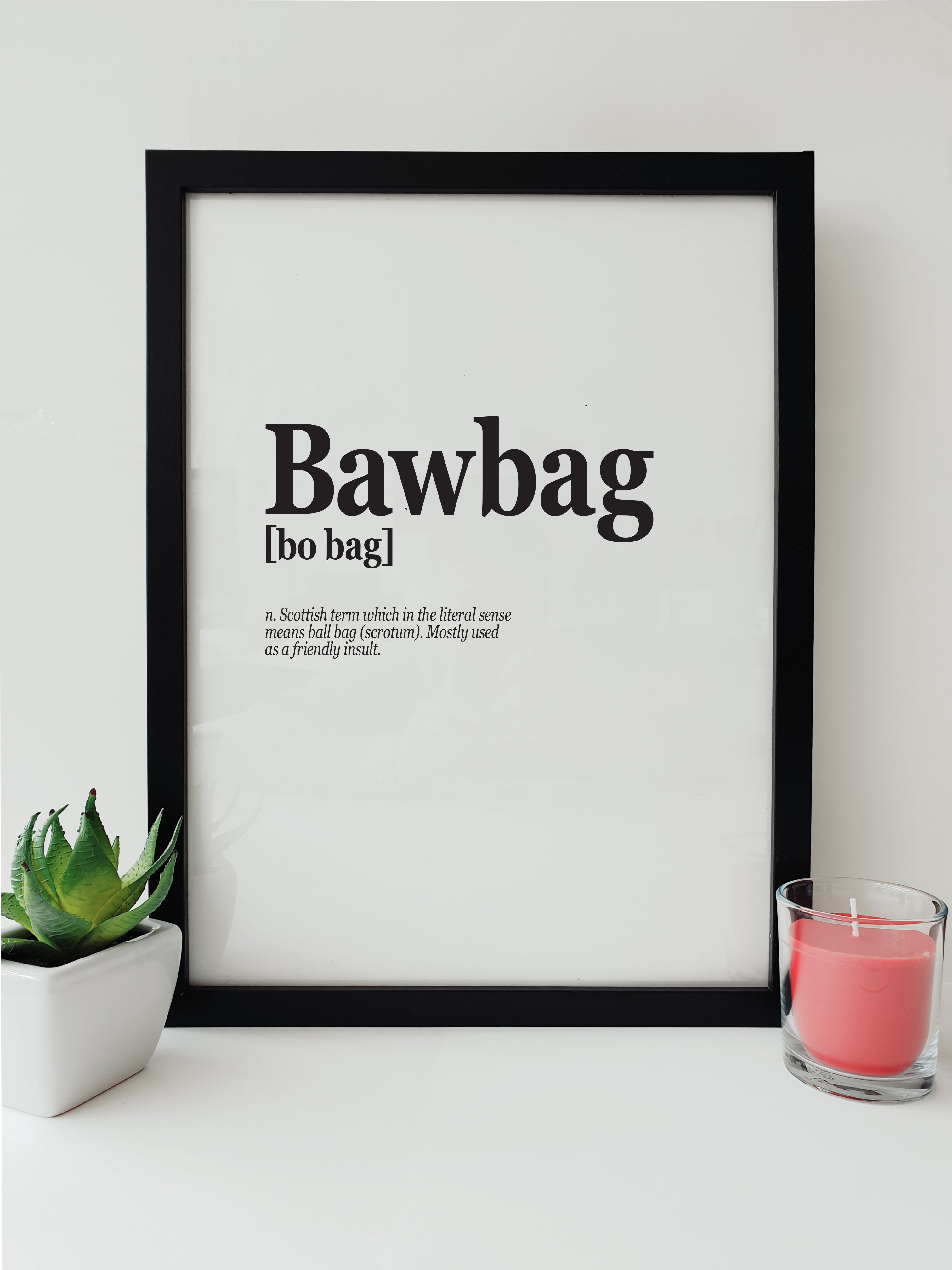 High quality Glaswegian translation print.   Funny Glasgow dialect translation poster art   Print Reads: Bawbag  (Includes funny translation of the popular Scottish / Glaswegian phrase) 