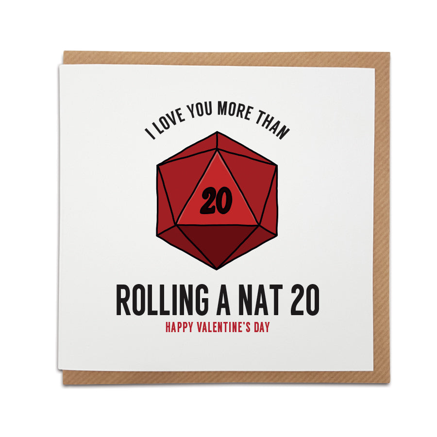 Dungeons & Dragons Valentine's Day card by Local Lingo featuring a red d20 dice illustration with the text "I love you more than rolling a Nat 20. Happy Valentine's Day."
