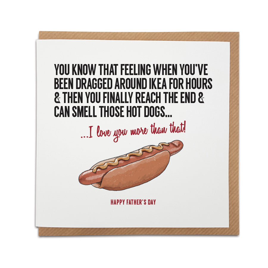 Ikea Hot Dogs - That Feeling when... Greetings Card