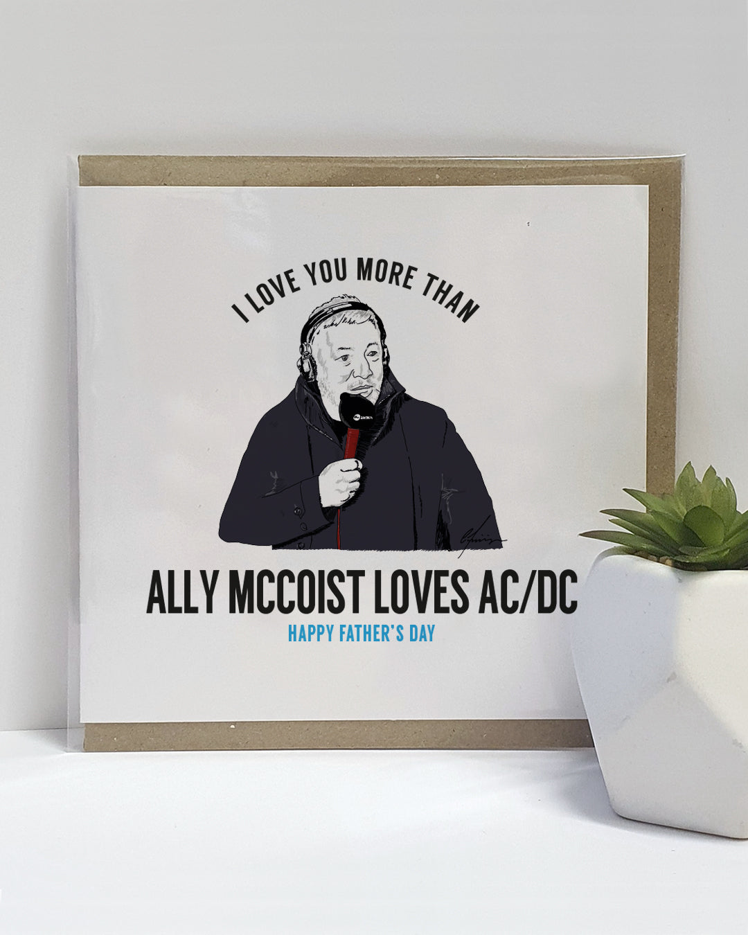 Greeting card by Local Lingo featuring a hand-drawn illustration of football pundit Ally McCoist with the text “I love you more than Ally McCoist loves AC/DC – Happy Father’s Day.”
