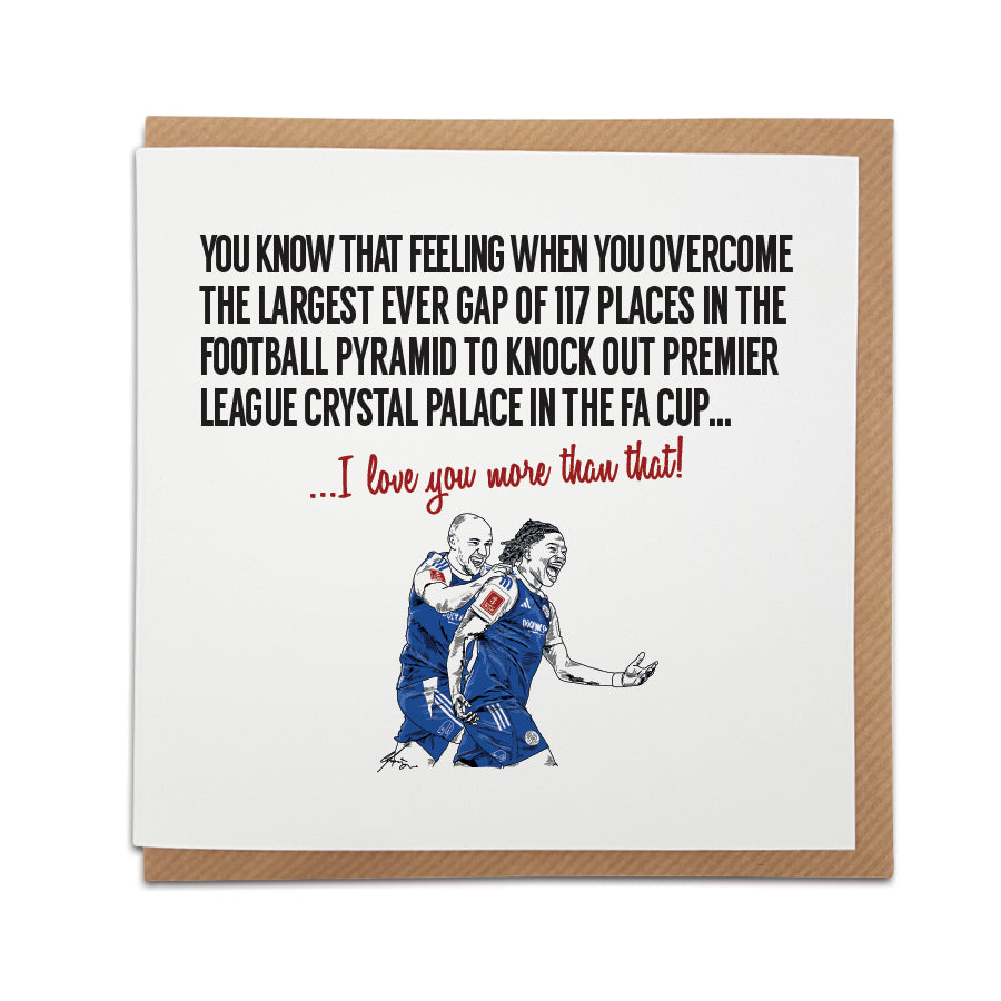 Local Lingo greeting card celebrating Macclesfield FC’s famous FA Cup victory over Crystal Palace, with hand-drawn illustration and message: “I love you more than that!”