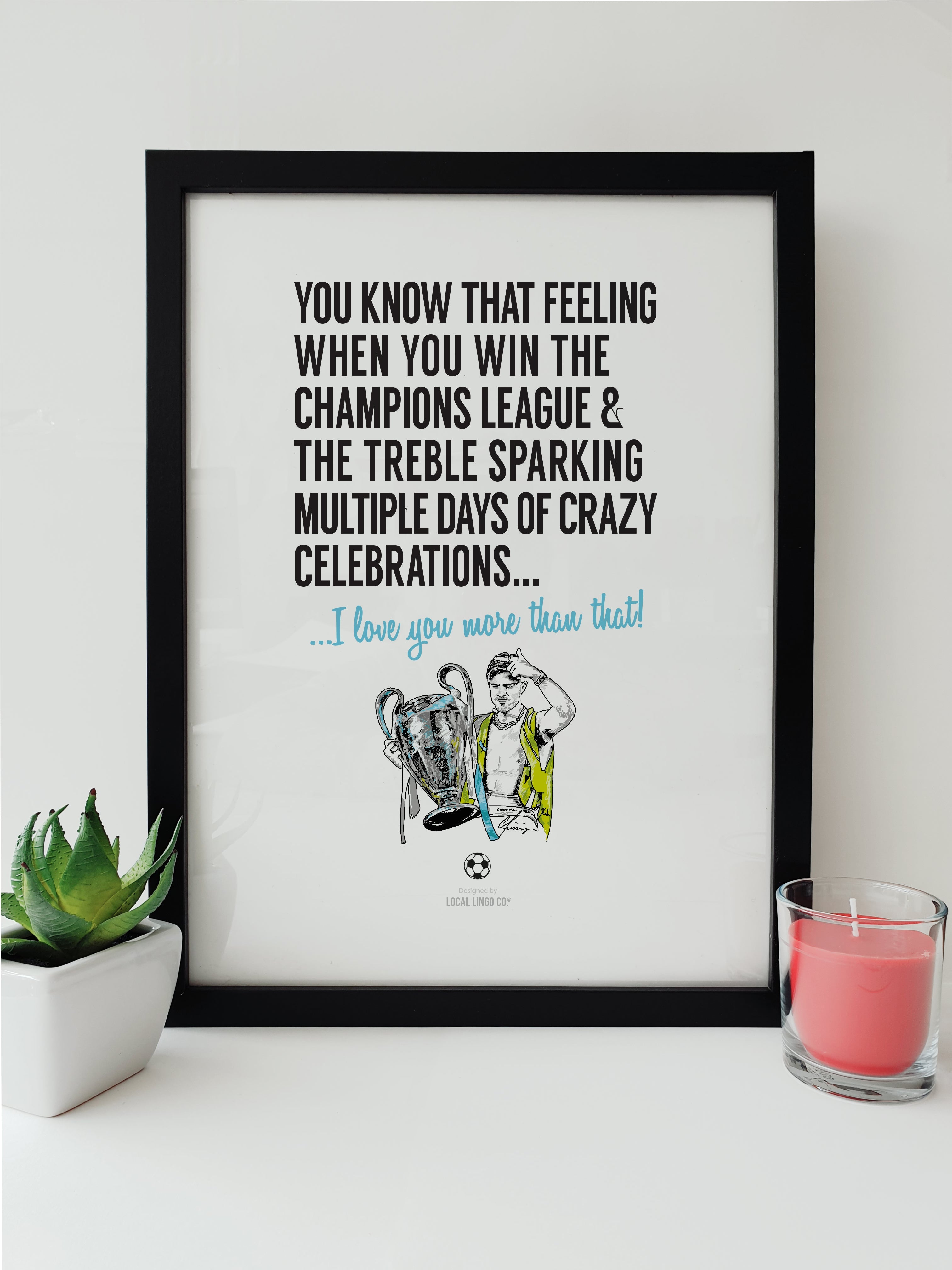 Manchester City Champions League and Treble Celebration Print. Jack Grealish holding the trophy in a hi viz vest. Local Lingo.