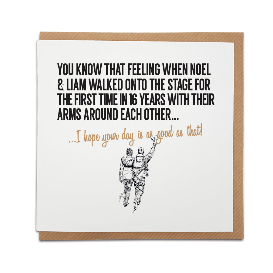 Square birthday card with text: "You know that feeling when Noel & Liam walked onto the stage for the first time in 16 years... I love you more than that!" Features an illustration of the brothers with arms around each other. Designed by Local Lingo.
