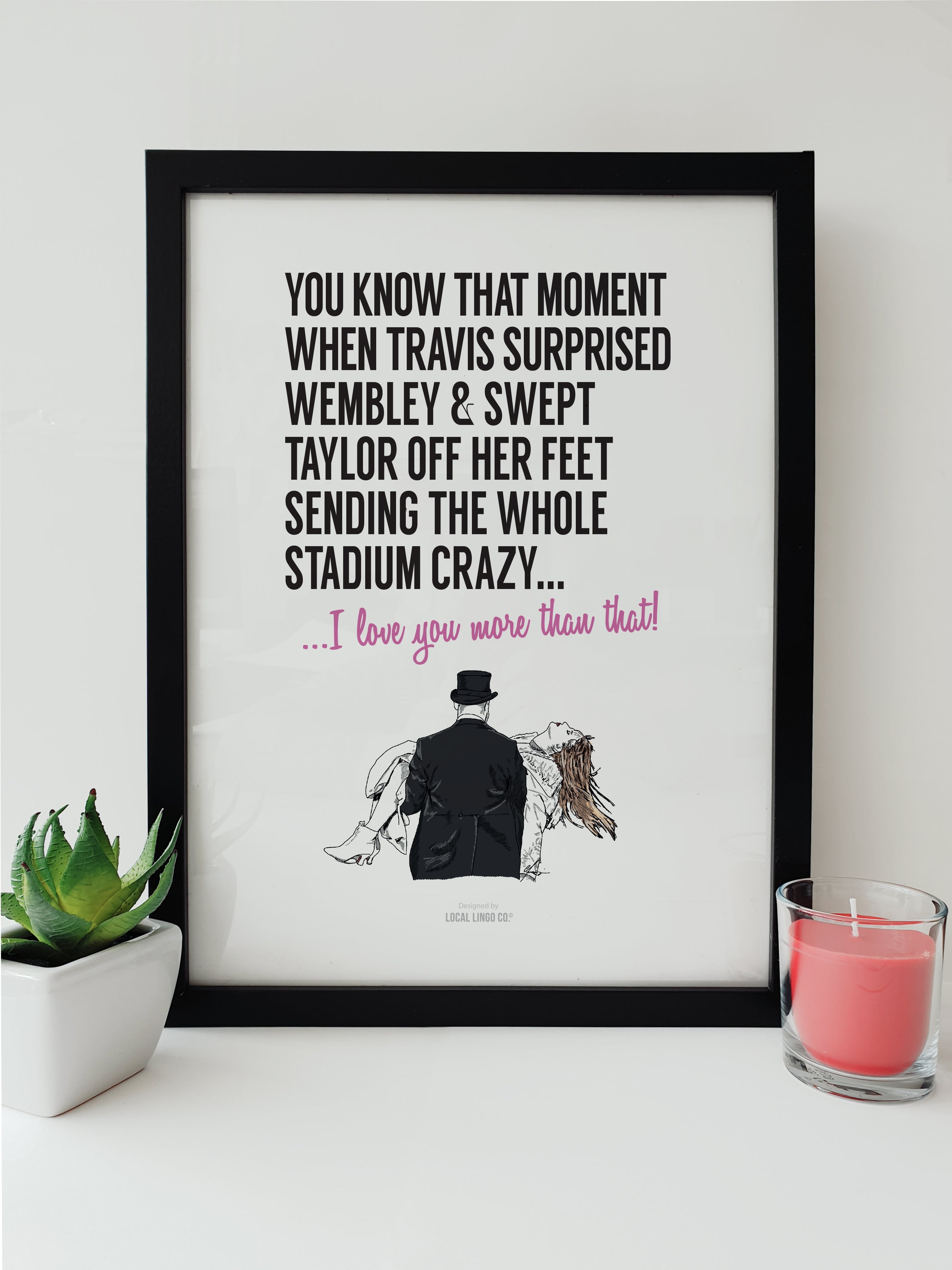 That Moment When... Travis Kelce & Taylor Swift Themed Wembley Print