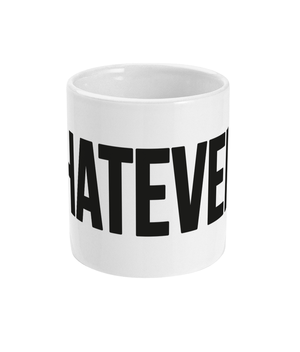 Whatever Mug