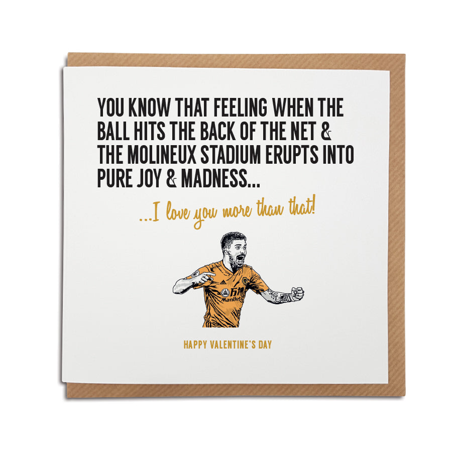 Wolverhampton Wonderers Football Club Valentine’s Day Card. A unique handmade card, perfect for any Wolves supporter