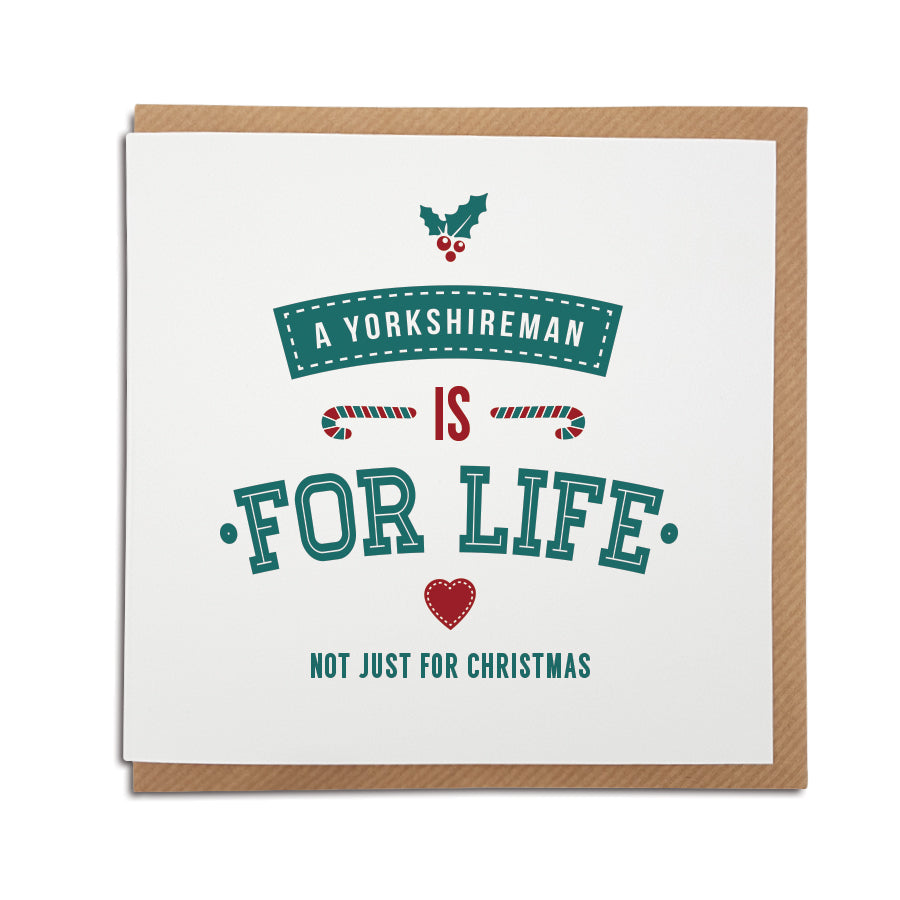 A handmade regional Christmas Card for for Yorkshire. A unique card, perfect for the special Yorkshireman or Lass in your life. A Yorkshireman is for life not just for Christmas