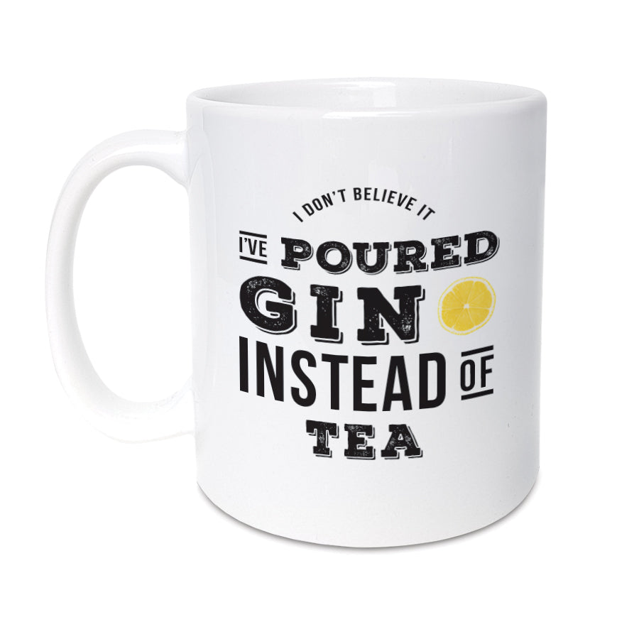 High Quality 11oz mug designed & made in the UK.  A unique mug featuring funny caption. It will make the perfect gift for a Gin lover. Whether it's for a birthday, Christmas or any other special occasion.    Mug reads:  I don't believe it, I've poured Gin instead of tea. 