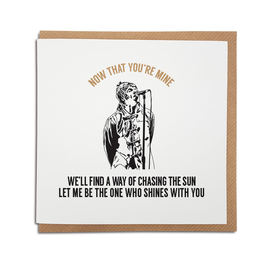OASIS SLIDE AWAY LYRICS GREETING CARD FEATURING ILLUSTRATION OF LIAM GALLAGHER SINGING. DESIGNED BY A TOWN CALLED HOME