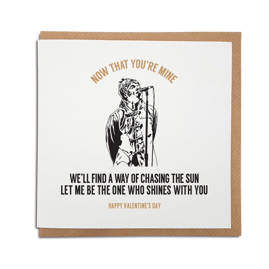 OASIS SLIDE AWAY LYRICS VALENTINES CARD FEATURING ILLUSTRATION OF LIAM GALLAGHER SINGING. DESIGNED BY A TOWN CALLED HOME