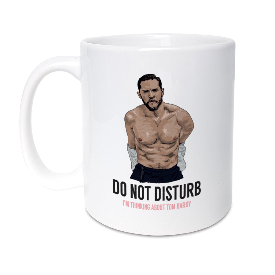 A unique mug featuring hand drawn illustration of Tom Hardy. Enjoy a cup of tea or coffee & sit back, relax & think about Tom Hardy.  Mug reads:   Do not disturb I'm thinking about Tom Hardy