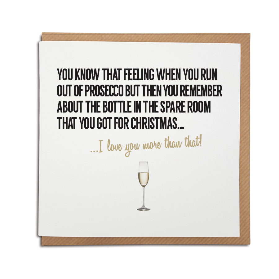 Funny  birthday, anniversary, greetings card for Prosecco lovers 